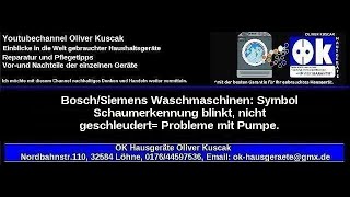 BoschSiemens Waschmaschinen Symbol Schaumerkennung blinkt nicht geschleudert Probleme mit Pumpe [upl. by Lidda]