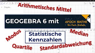 Statistische Kennzahlen mit GeoGebra 6 berechnen [upl. by Marietta]