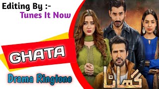 Ghata Drama Ringtone  Ghata OST Ringtone  Pakistani Drama  Pakistani Drama OST [upl. by Glavin]