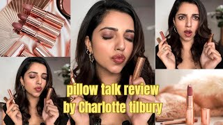 SWATCHING  REVIEW OF PILLOW TALK LIPSTICK BY CHARLOTTE TILBURY FOR INDIAN SKIN TONE 💄 [upl. by Kennet]