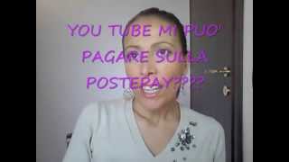 YOU TUBE PUO PAGARMI SULLA POSTEPAY [upl. by Atilef]