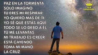 Mix Paz 🕊en la Tormenta🙌Cantos de Adoración Fe y Esperanza en Dios  Adoración Cristiana🙏 Mix [upl. by Enialahs]