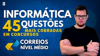 Informática  45 Questões Mais Cobradas  Concurso dos Correios [upl. by Mora727]