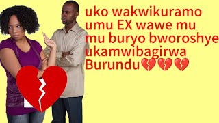 uko wakwikuramo umuntu mwakundanagaEX wawe mugihe gito [upl. by Ecyla]