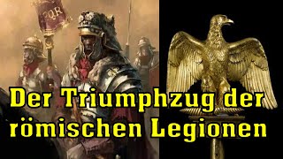 Der Triumphzug der römischen Legion [upl. by Ettevol]