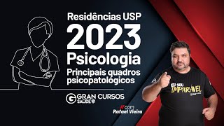 Residência USP 2023  Psicologia Principais quadros psicopatológicos com Rafael Vieira [upl. by Terese235]