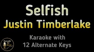 Justin Timberlake  Selfish Karaoke Instrumental Lower Higher Female amp Original Key [upl. by Solita]