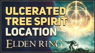 Ulcerated Tree Spirit Location Elden Ring [upl. by Enala681]