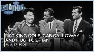 Cab Calloway and Hugh OBrian on The Nat King Cole Show I FULL Episode 3 Ep 6 [upl. by Leftwich]