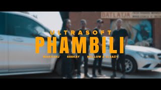 ULTRASOFT  Phambili feat Makhanj  Seekay  Mellow amp Sleazy Official Music Video [upl. by Yllus]