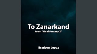 To Zanarkand From quotFinal Fantasy Xquot [upl. by Nord]