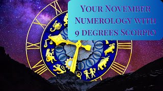 Your Personal Month November Numerology with 9 degrees Scorpio season ENERGY HEALING by MaryAnne [upl. by Jacqueline]