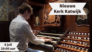 Orgelconcert vanuit de Nieuwe Kerk in Katwijk  Gert van Hoef 59 [upl. by Nashner]