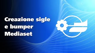 CREAZIONE Sigle e bumper Mediaset [upl. by Crabb]