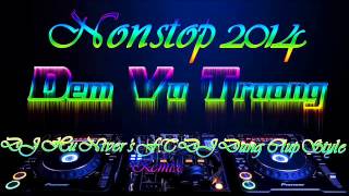 Nonstop  Đêm Vũ Trường 2014  DJ Ngọc Vũ FT DJ Dũng Remix [upl. by Eelrefinnej626]