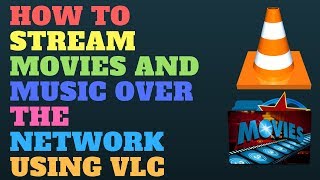 How to Stream Movies and Music Over the Network Using VLC [upl. by Griffis686]