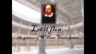 Shakespeare song Let it Flow [upl. by Traggat]