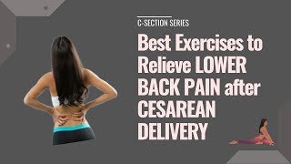 Safe Exercises to Relieve LOWER BACK PAIN after a CSectionCesarean [upl. by Mohr]