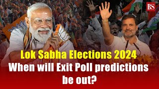 What is Exit Poll and when will exit poll predictions be out Lok Sabha elections 2024 [upl. by Saberio672]