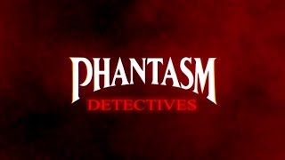 Phantasm Detectives  Official Trailer [upl. by Ledniahs]