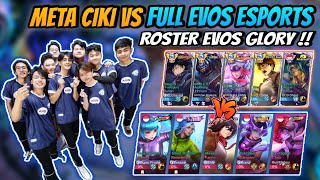 META CIKI KETEMU FULL EVOS ESPORTS ROSTER MPL S13 [upl. by Chemash]