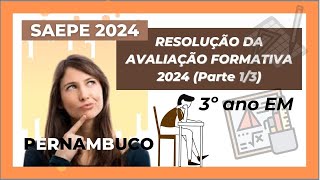 📝👍🏻😁 SAEPE 2024  3⁰ ano do ENSINO MÉDIO  Resolução da AVALIAÇÃO FORMATIVA 13 [upl. by Monte279]