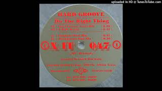 Hard Groove  Do The Right Thing PHP Remix [upl. by Eduardo]