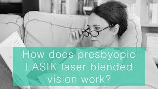 How does presbyopic LASIK laser blended vision work [upl. by Wahkuna]