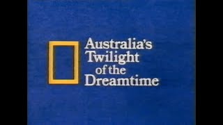 Australias Twilight of the Dreamtime [upl. by Tonkin]