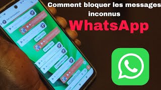 Comment bloquer les messages inconnus envoyés en grand nombre mise à jour WhatsApp novembre 2024 [upl. by Idalina]