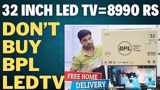 The shocking truth about BPL LED TVs 32 INCH LED TV 8990 RS FREE HOME DELIVERY BPL LED TV REVIEW [upl. by Ellerad]