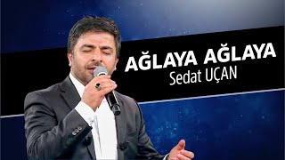 Ağlaya Ağlaya İlahisi  Sedat Uçan [upl. by Swayne]