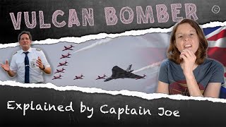 American Reacts to the Avro Vulcan Bomber Explained by Captain Joe  The Spirit of Britain [upl. by Therron]