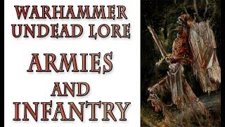 Warhammer Fantasy Lore  Armies and Infantry Undead Lore [upl. by Unders]