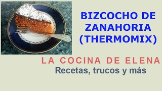 BIZCOCHO DE ZANAHORIA THERMOMIX [upl. by Morton812]