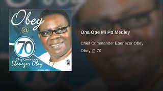 Ebenezer Obey  70 Ona Ope Mi Po Medley 2 [upl. by Beaufert]