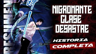 🔶HISTORIA COMPLETA🔶 NIGROMANTE LA LLEGADA DEL DESASTRE resumen manhwa [upl. by Llieno702]