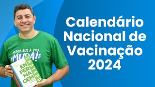 CALENDÁRIO NACIONAL DE VACINAÇÃO 2024 [upl. by Roth]