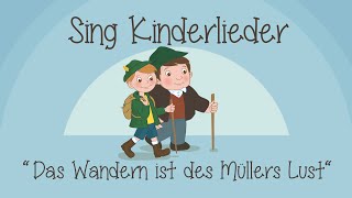 Das Wandern ist des Müllers Lust  Kinderlieder zum Mitsingen  Sing Kinderlieder [upl. by Betsy]