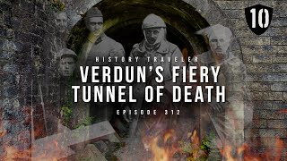 Verduns Fiery Tunnel of Death  History Traveler Episode 312 [upl. by Sainana]