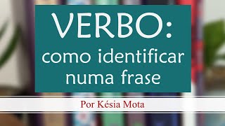 Verbo como identificar em uma frase aumenta o som gente [upl. by Cairistiona]