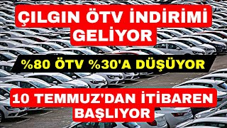 10 TEMMUZDA ÖTV İNDİRİMİ GELİYOR �ÖTV 0A DÜŞÜYOR OTOMOBİL PİYASASI ÇOK DÜŞECEK ÇOK [upl. by Spaulding]