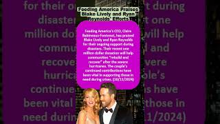 Feeding America Praises Blake Lively and Ryan Reynolds Efforts BlakeLively RyanReynolds [upl. by Duck]