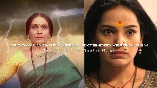 Virochak vichitra veena extended version bgm  saatvya mulichi saatvi mulgi  zee marathi [upl. by Starla]