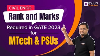 Rank and Marks Required in GATE 2023 Civil Engineering CE for MTech and PSUs  BYJUS GATE [upl. by Daveta]