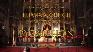 Corul Byzantion  Concert „Lumina Cruciiquot Iasi  2012 [upl. by Ramahs]