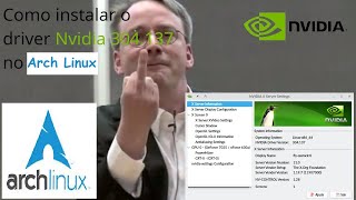 UPDATEATUALIZAÇÃO  Como instalar o driver Nvidia 304137 no Arch Linux [upl. by Philipps381]