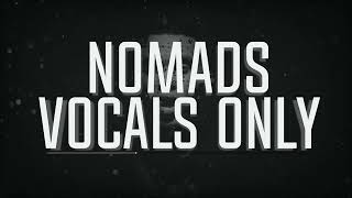 Nomads  The Weeknd Vocals Only 2024 Remastered edit [upl. by Macleod]