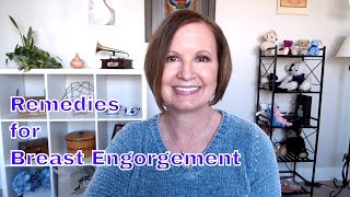 Remedies for Breast Engorgement [upl. by Lleinad]