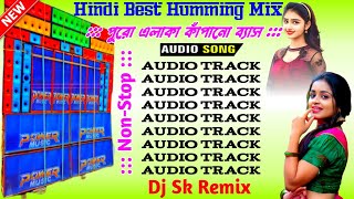 Hindi Best Competition Humming MixHindi Best Song MixHindi Competition Song 2025Dj Sk Remix [upl. by Leikeze]